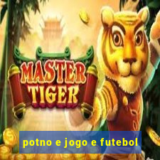 potno e jogo e futebol